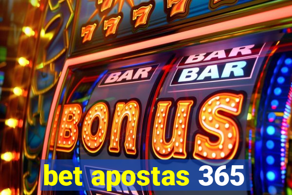 bet apostas 365