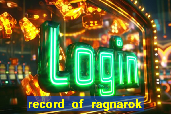 record of ragnarok 3 temporada