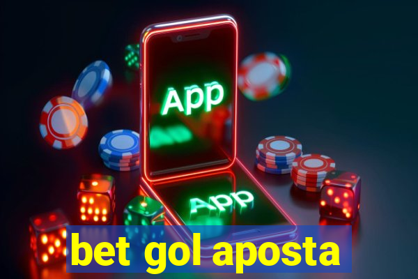 bet gol aposta