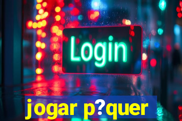 jogar p?quer