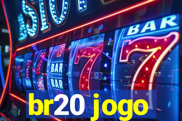 br20 jogo