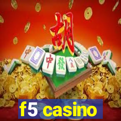 f5 casino