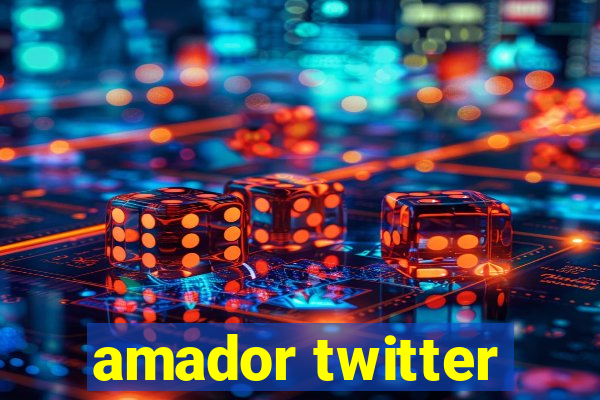 amador twitter