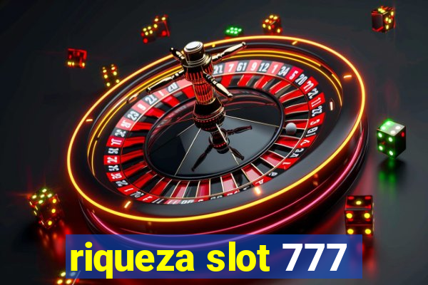 riqueza slot 777