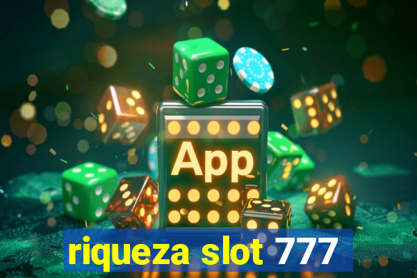 riqueza slot 777