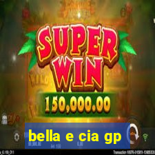 bella e cia gp