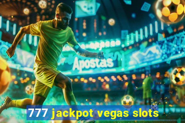 777 jackpot vegas slots