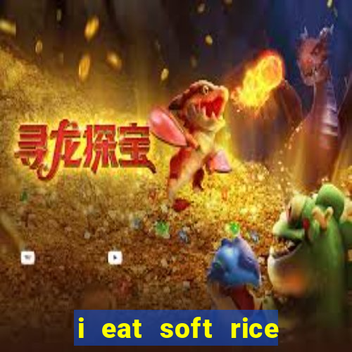 i eat soft rice in another world em português