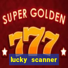 lucky scanner ganhar dinheiro