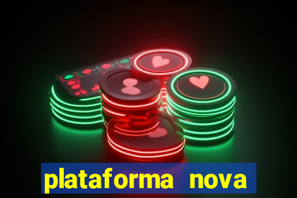 plataforma nova pagando no cadastro sem depósito