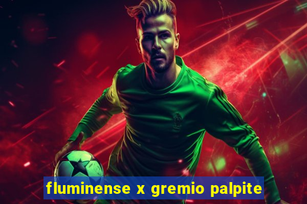 fluminense x gremio palpite