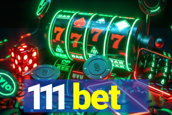 111 bet