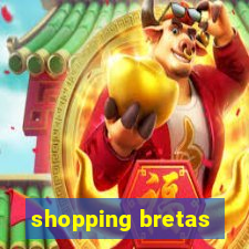 shopping bretas