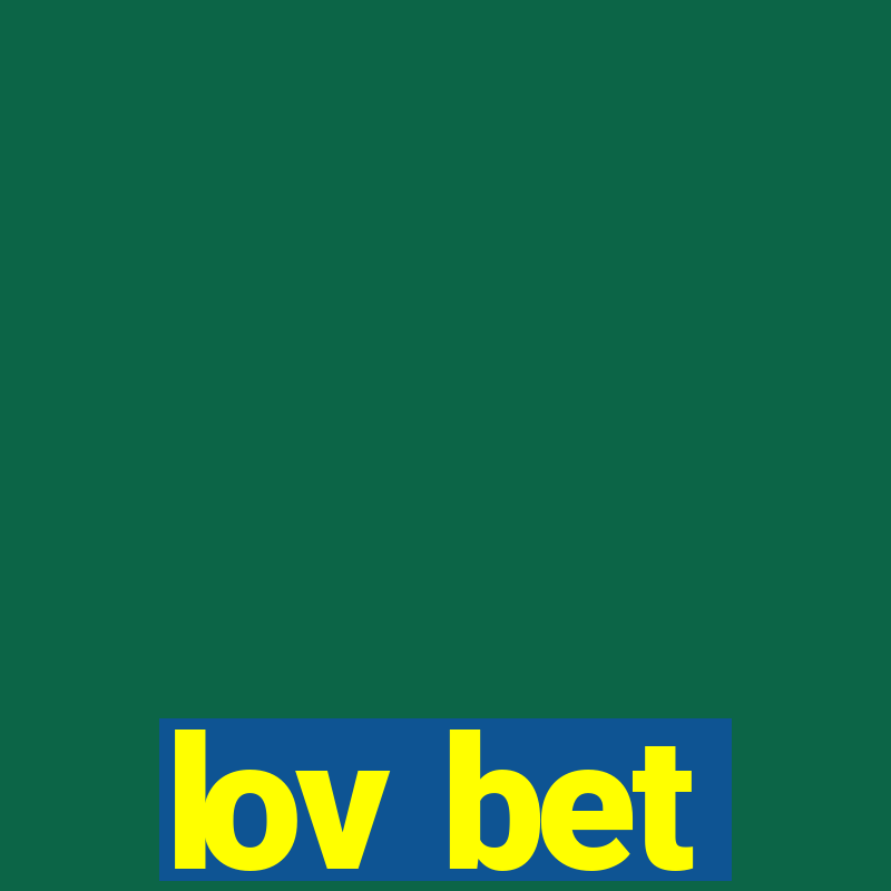 lov bet