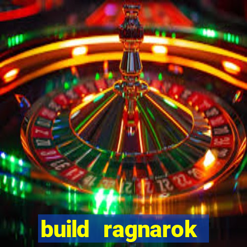 build ragnarok history reborn rag