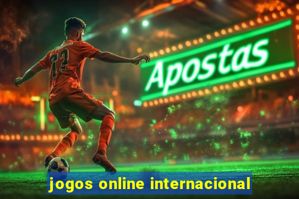 jogos online internacional