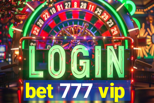 bet 777 vip