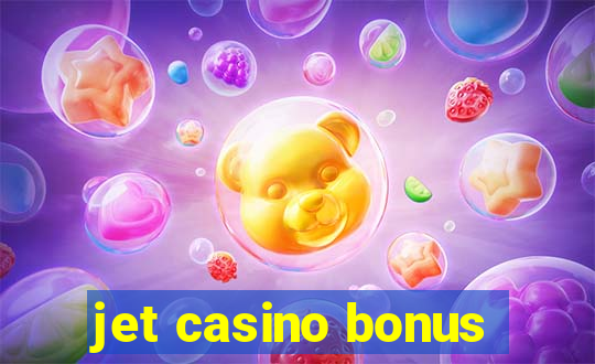 jet casino bonus