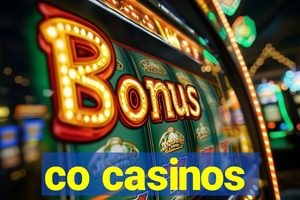 co casinos