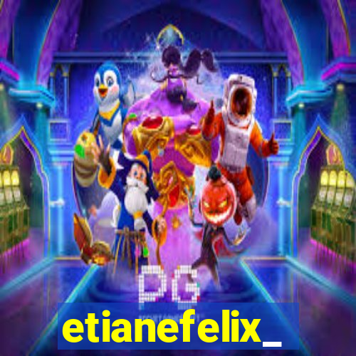 etianefelix_