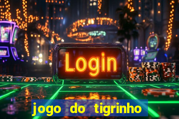 jogo do tigrinho deposito minimo 5 reais