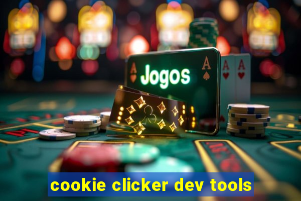 cookie clicker dev tools