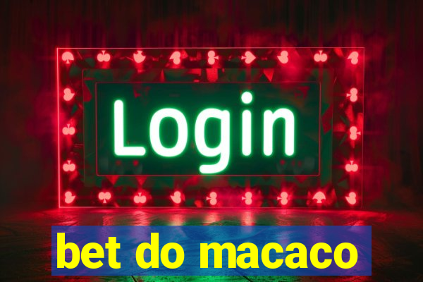 bet do macaco