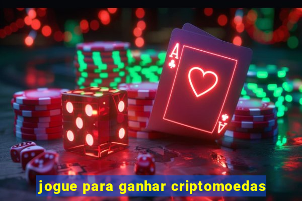 jogue para ganhar criptomoedas