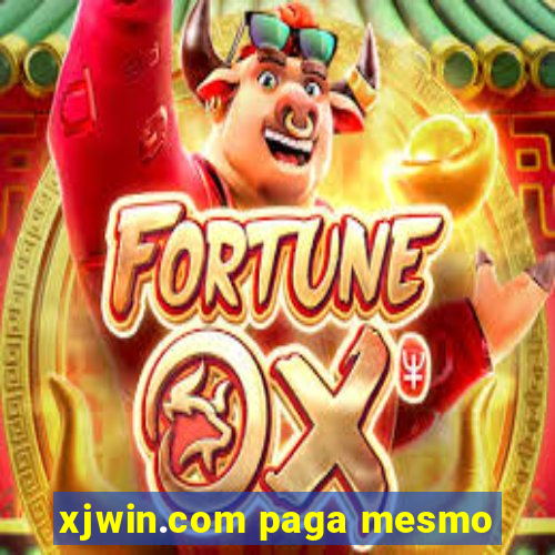 xjwin.com paga mesmo