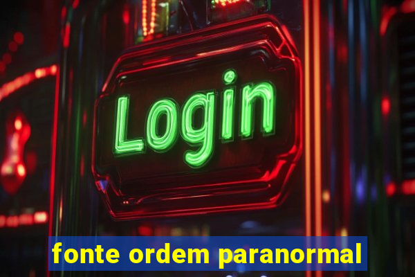 fonte ordem paranormal