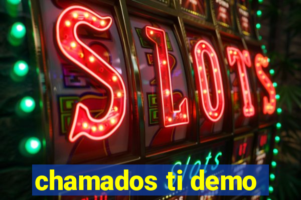 chamados ti demo