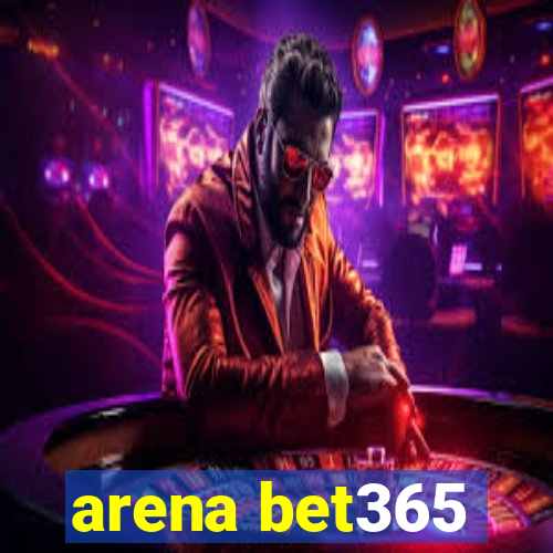 arena bet365