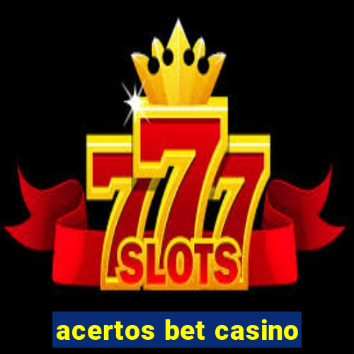 acertos bet casino