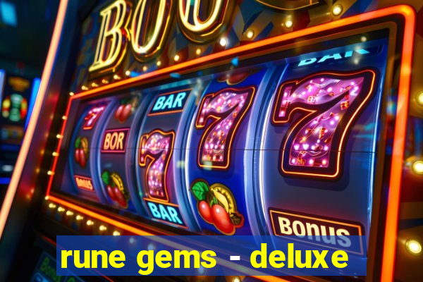 rune gems - deluxe