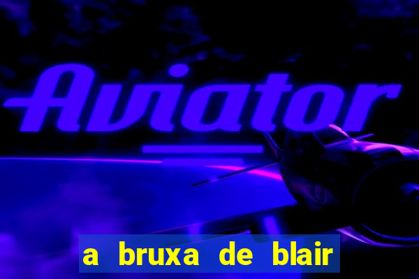 a bruxa de blair filme completo dublado