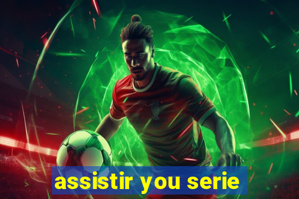 assistir you serie