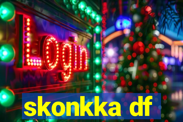 skonkka df