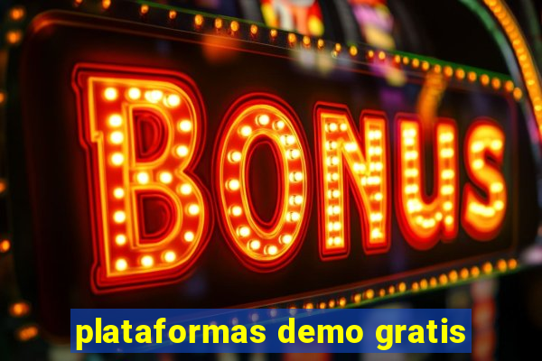 plataformas demo gratis