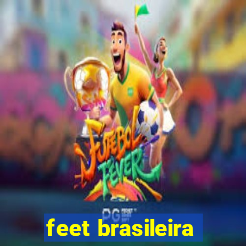 feet brasileira