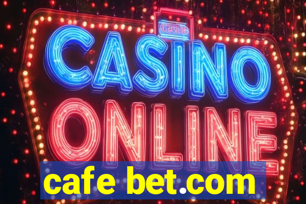 cafe bet.com