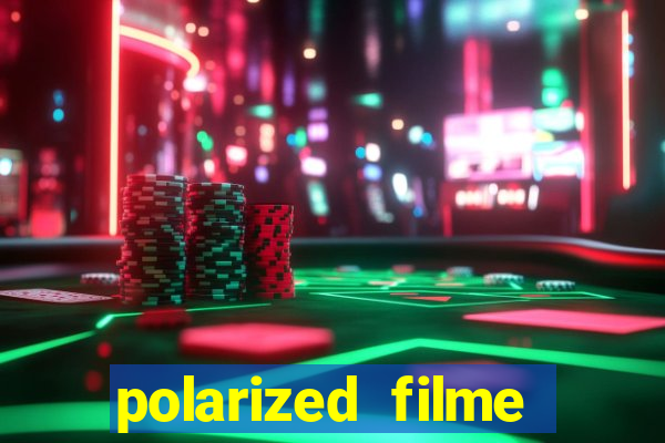 polarized filme completo dublado