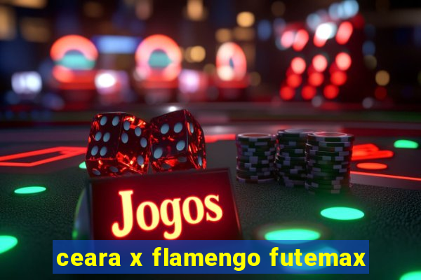 ceara x flamengo futemax