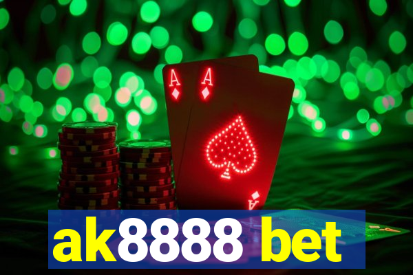 ak8888 bet