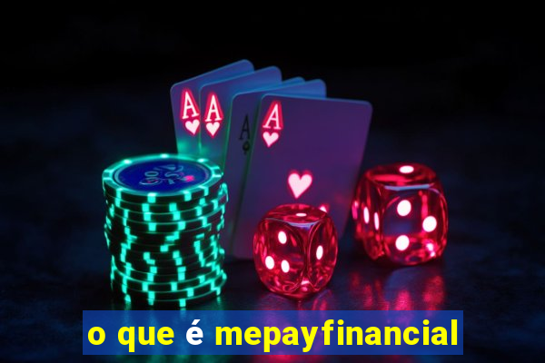 o que é mepayfinancial