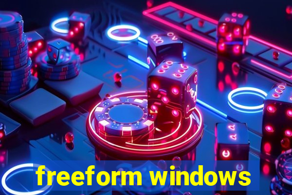 freeform windows