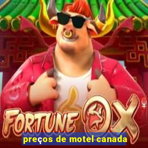 preços de motel canada