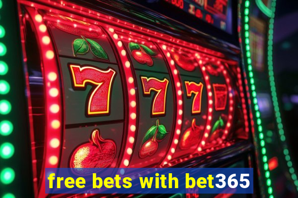 free bets with bet365