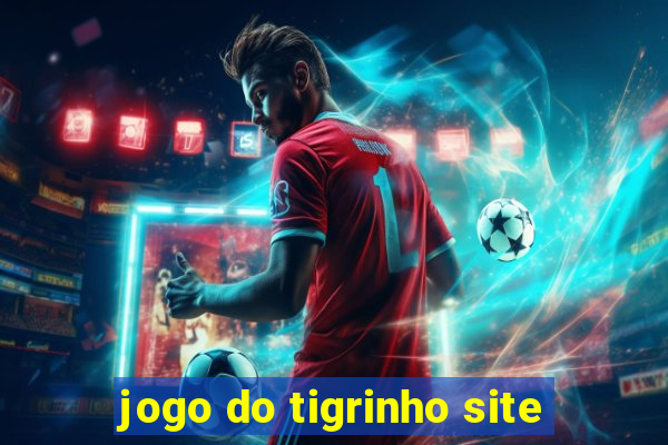 jogo do tigrinho site