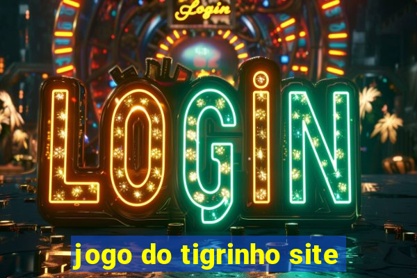 jogo do tigrinho site