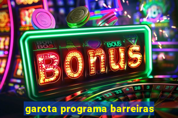 garota programa barreiras